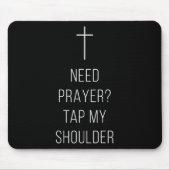 Tapis De Souris On Back Need Prayer Tap My Shoulder Christian Cros (Devant)
