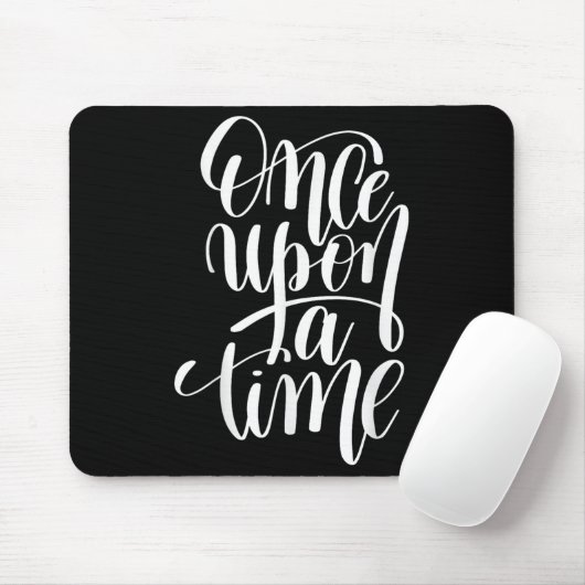 Tapis De Souris Once Un A Time Gif (sitive Quote )  (Avec souris)