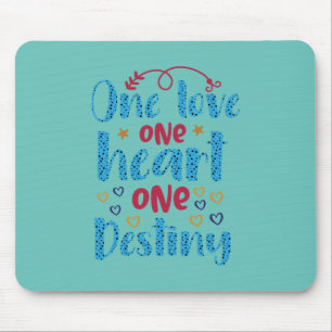 Tapis De Souris One Love One Heart One Destiny