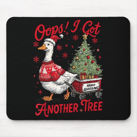 Tapis De Souris Oops I Got Another Tree Funny Christmas Silly Goos (Devant)
