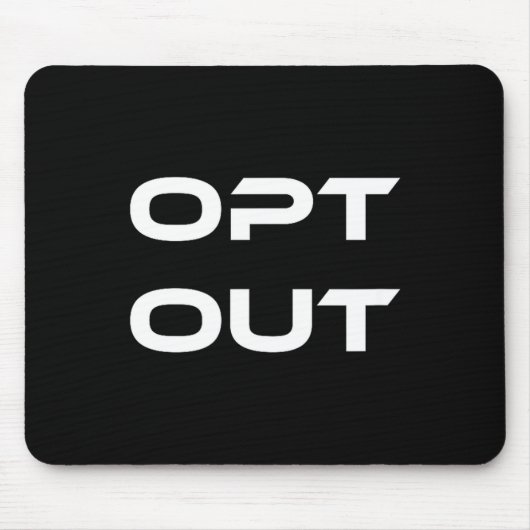 Tapis De Souris Opt Out Do Not Follow Others Do Not Be A Sheep  (Devant)