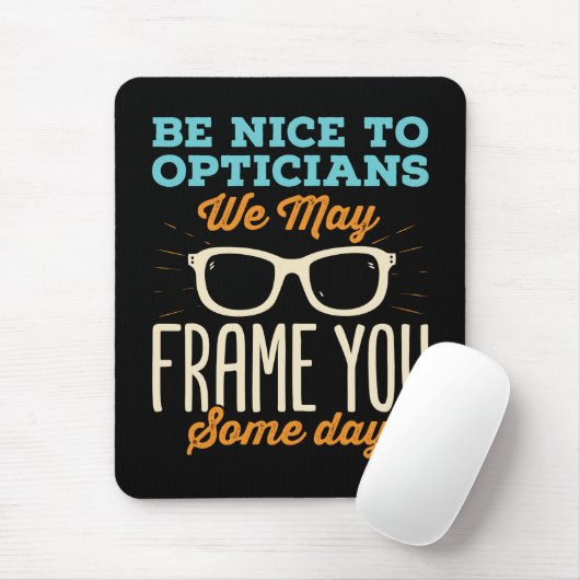 Tapis De Souris Optician Funny Be Nice to Opticians Frame (Avec souris)