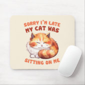 Tapis De Souris Orange Tabby Chat - Désolé, je suis en retard (Avec souris)