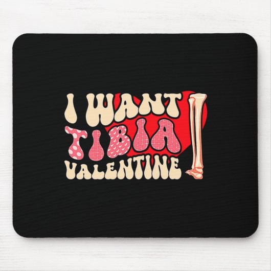 Tapis De Souris Orthopedic Radiology Surgeon I Want Tibia Your Val (Devant)