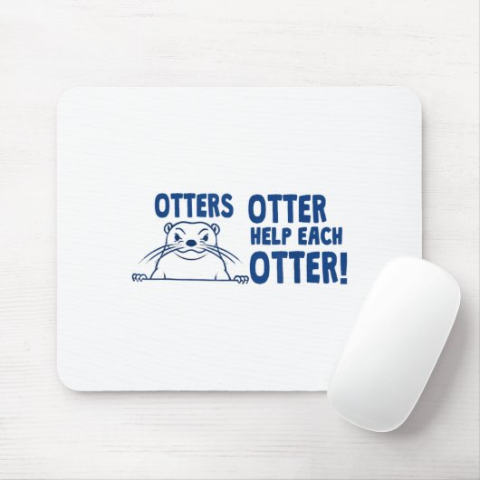 Tapis De Souris Otters Otter Help Each Otters Funny Saying  (Avec souris)