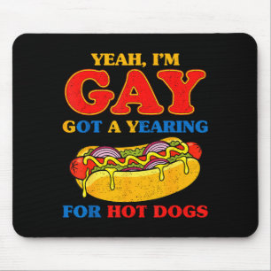 Tapis De Souris Ouais gay a une envie de hot dogs mème drôle