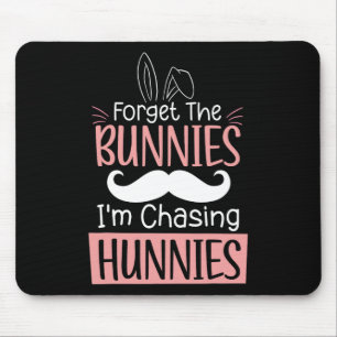 Tapis De Souris Oubliez Les Bunnies Je Cherche Des Hunnies Amusant