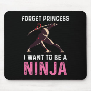 Tapis De Souris Oubliez Princesse Je Veux Être Un Ninja Martial Ar