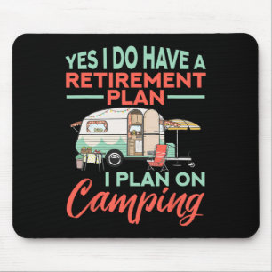 Tapis De Souris Oui, j'ai un plan de retraite - Camp de retraite