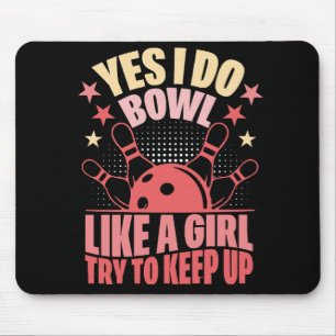 Tapis De Souris Oui, je joue au bowling comme une fille, essayez d
