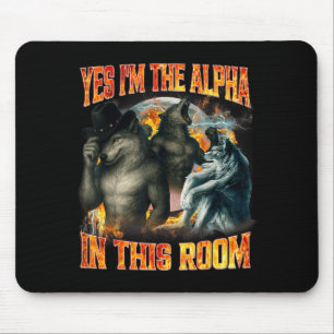 Tapis De Souris Oui, je suis l'alpha dans cette pièce Drôle d'alph