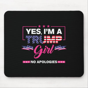 Tapis De Souris Oui Je Suis Une Fille De Trump Pas D'Excuses De L'