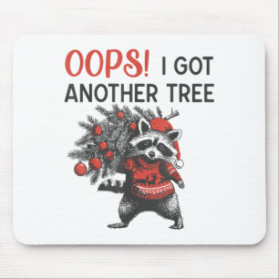 Tapis De Souris Oups j'ai eu un autre arbre drôle de raton laveur