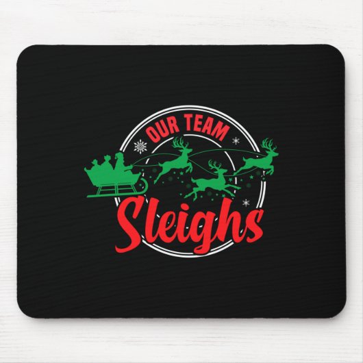 Tapis De Souris Our Team Sleighs Christmas Reindeers Santa's Long (Devant)