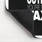 Tapis De Souris Outragé aux impôts (Coin)