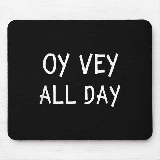 Tapis De Souris Oy Vey All Day Jewish Yiddish Quote Kosher Gym Ver (Devant)