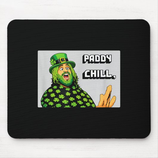 Tapis De Souris Paddy chill – graphique drôle de la St-Patrick (Devant)