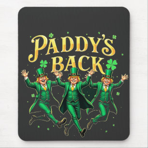 Tapis De Souris Paddy's Back Funny St Patrick's Day Trump Support