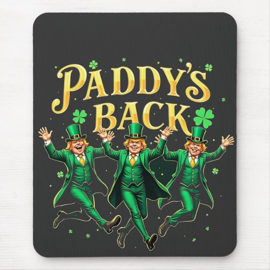 Tapis De Souris Paddy's Back Funny St Patrick's Day Trump Support (Devant)
