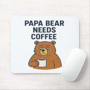 Tapis De Souris Papa Bear a besoin de café