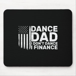 Tapis De Souris Papa drôle je ne danse pas je finance pour papa da