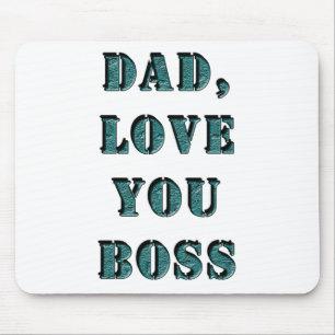 TAPIS DE SOURIS PAPA, JE T'AIME BOSS 1