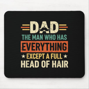 Tapis De Souris Papa l'homme qui a tout sauf une tête pleine