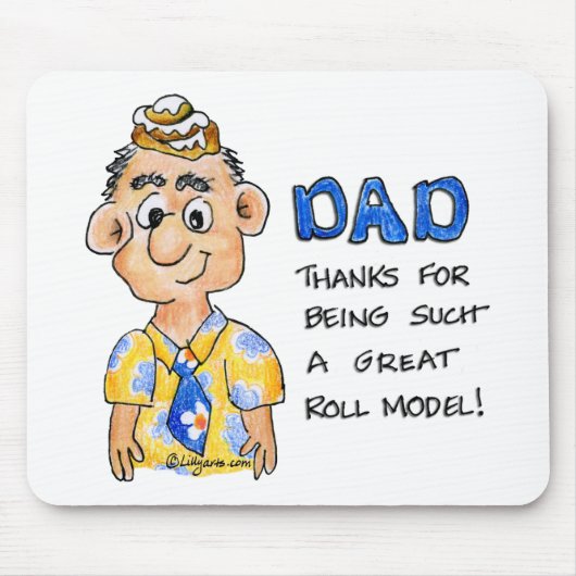 Tapis De Souris Papa, Merci d'être un si grand modèle ROLL (Devant)