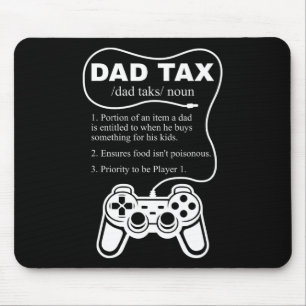 Tapis De Souris Papa Tax Gamer Fête des pères Jeu Jeu Daddy Père