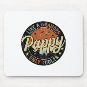 Tapis De Souris Pappy Comme Un Grand-Père Seulement Glacière Vinta