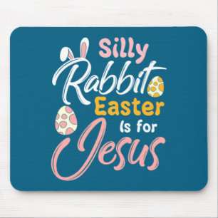 Tapis De Souris Pâques chrétien Lapin idiot Pâques est pour Jésus