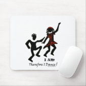Tapis De Souris Par conséquent je danse (Avec souris)