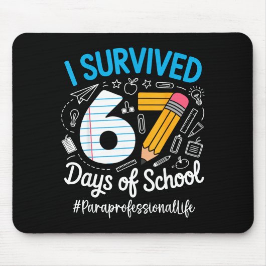 Tapis De Souris Paraprofessional Survived 67 Days Of School Humor  (Devant)