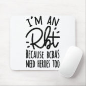 Tapis De Souris Parce que les CBA ont aussi besoin de héros (Avec souris)