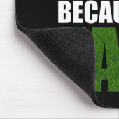 Tapis De Souris Parfois, l'herbe est plus verte parce qu'elle est  (Coin)