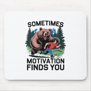 Tapis De Souris Parfois, Motivation Vous Trouve Drôle À Dire Graph