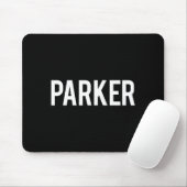 Tapis De Souris Parker - Cool New Funny Name Fan Gift Tee  (Avec souris)