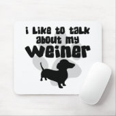 Tapis De Souris Parlez de mon Weiner (Avec souris)