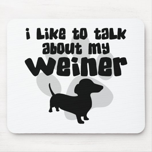 Tapis De Souris Parlez de mon Weiner (Devant)