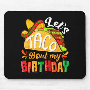 Tapis De Souris Parlons taco d'anniversaire drôle de fête mexicain