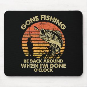 Tapis De Souris Parti Pêcher, De Retour Vers Quand J'aurai Terminé