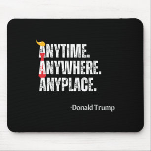 Tapis De Souris Partout où Donald Trump 2024 Citation