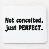 Tapis De Souris Pas Concédé, Juste Parfait (Devant)