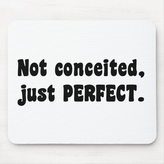 Tapis De Souris Pas Concédé, Juste Parfait (Devant)