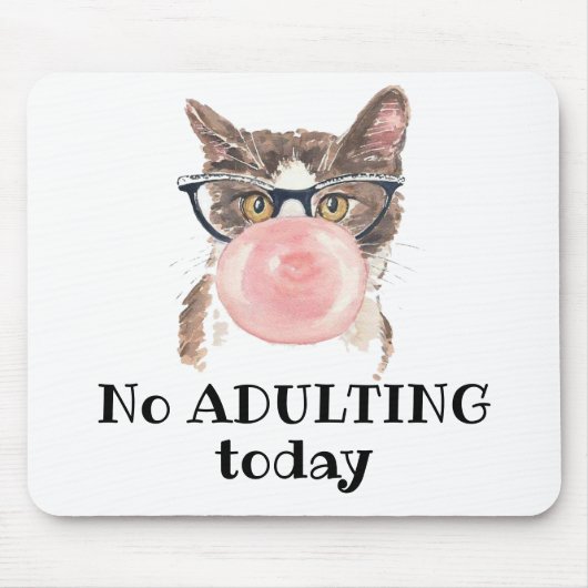 Tapis De Souris Pas d'adultes aujourd'hui drôle Chat (Devant)