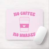 Tapis De Souris Pas de café Pas de Workee Funny mignon rose Retro (Avec souris)