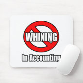 Tapis De Souris Pas de gémissements dans la comptabilité (Avec souris)