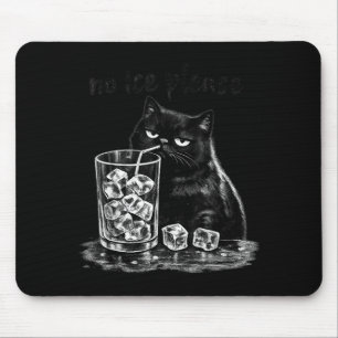 Tapis De Souris Pas de glace s'il vous plaît drôle mème de chat vi