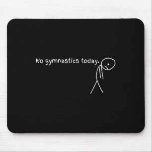 Tapis De Souris Pas De Gymnastique Aujourd'Hui Cadeau Sport Pour G