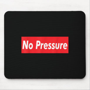 Tapis De Souris Pas de pression Slogan Graphic Street Style Citati